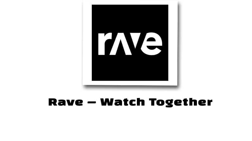 تحميل برنامج Rave للايفون مشاهدة الافلام مع الاصدقاء