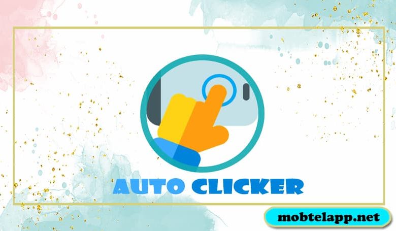 تحميل برنامج الفرس التلقائي Auto Clicker للاندرويد اعداد النقر التلقائي على شاشة